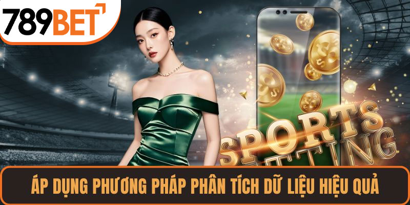 Áp dụng phương pháp phân tích dữ liệu hiệu quả