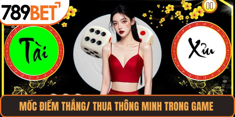 Mốc điểm thắng/ thua thông minh trong game