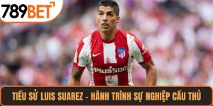 Tiểu Sử Luis Suarez